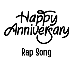 Anniversary Rap Song
