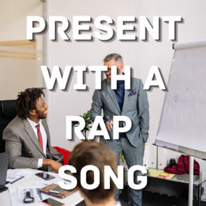 Business or Class Rap Presentation